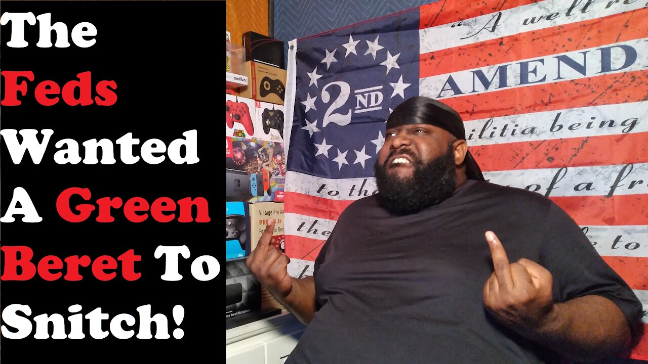 The Feds Wanted A Green Beret To Snitch!