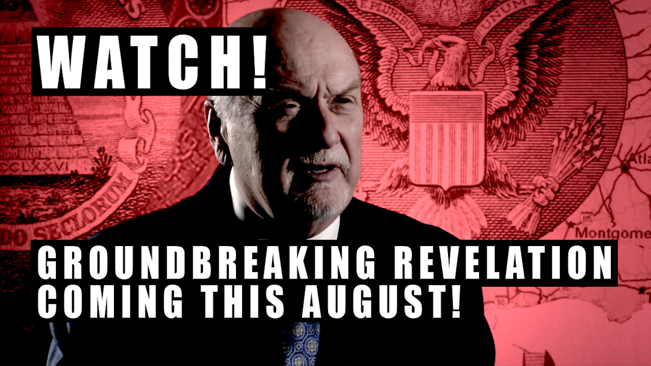 WATCH! GROUNDBREAKING, IMPORTANT REVELATION COMING THIS AUGUST!