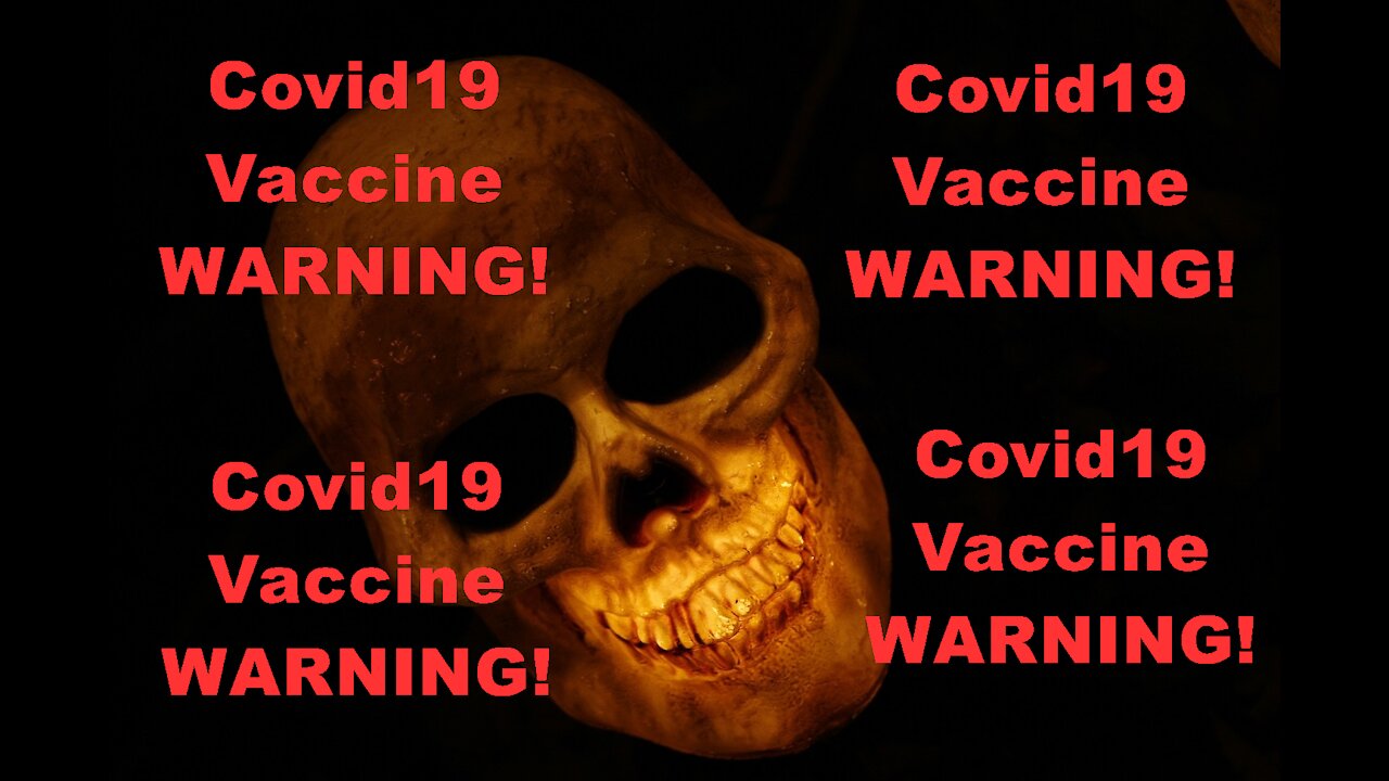 Banned On YouTube AKA NaziTube Covid19 VACCINE WARNING