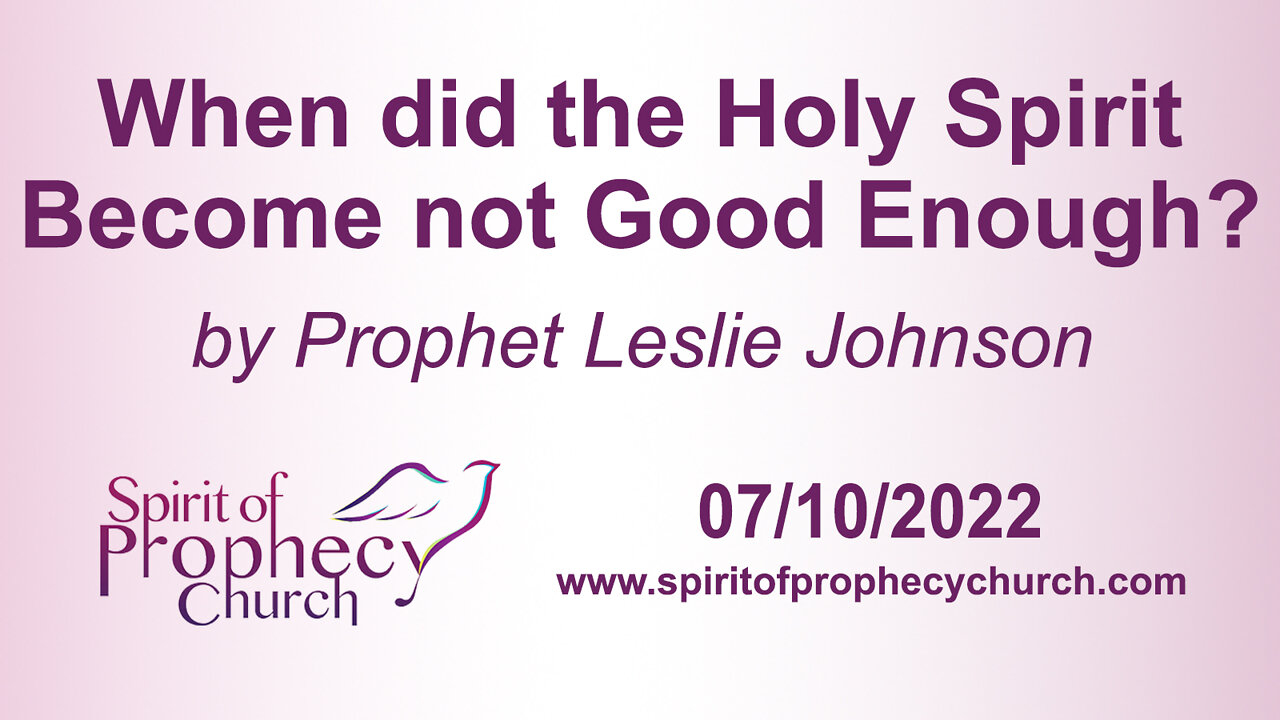 When did the Holy Spirit become not good enough? 07/10/2022