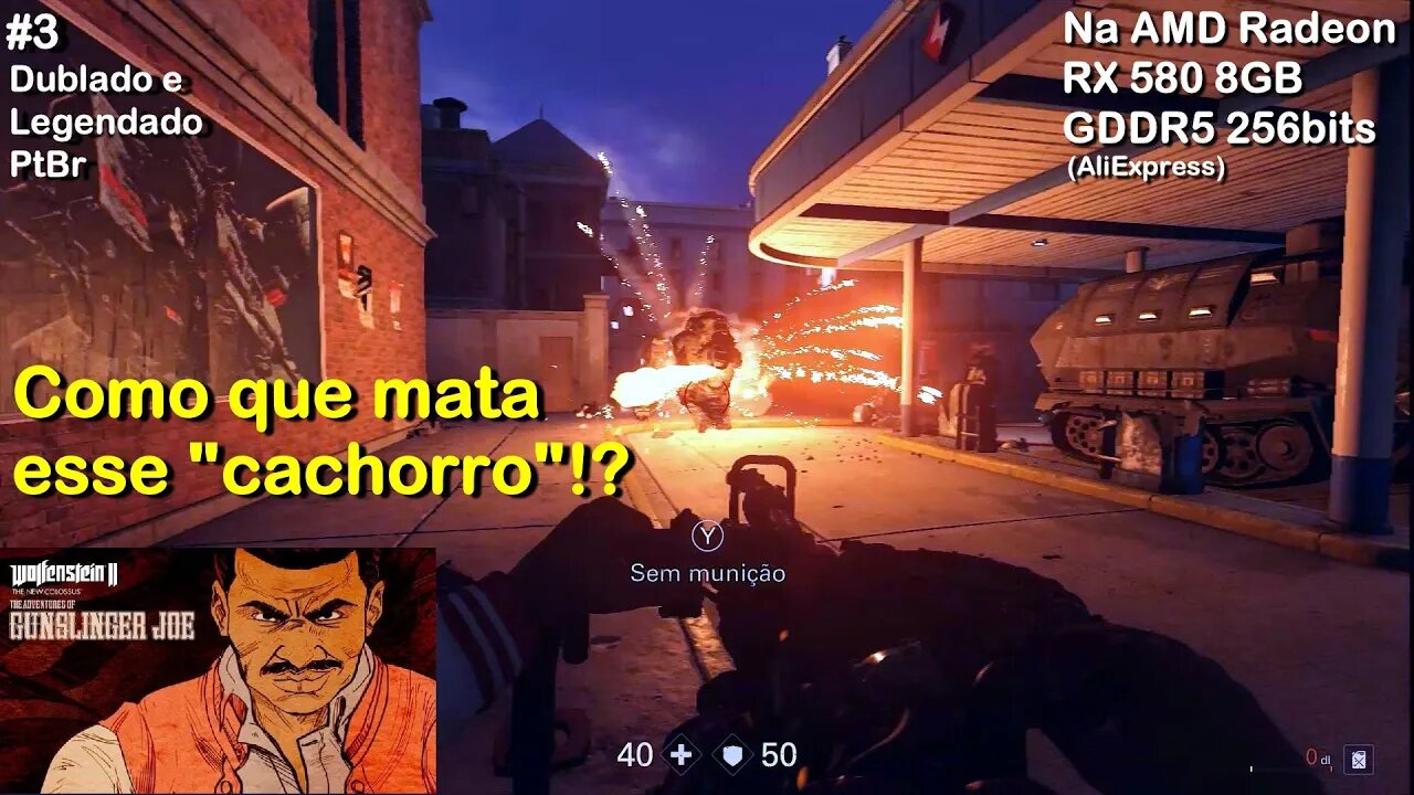 Parem esse cachorro! - Gunslinger Joe (#3) Wolfenstein 2 The New Colossus - AMD Radeon RX 580 8GB