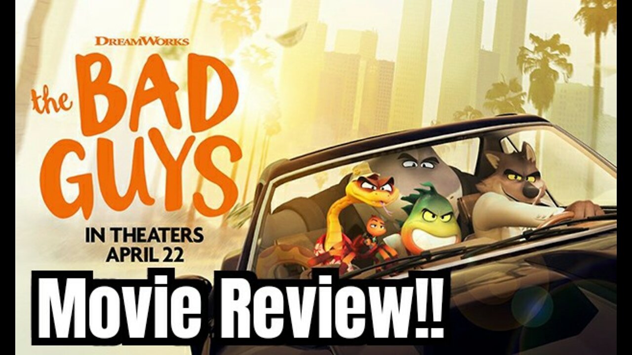 THE BAD GUYS Movie Review!!- (Light Spoilers, Early Screening!)... 💯😎🍿😂👌