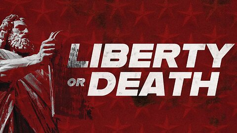 Liberty Or Death