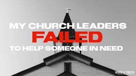 My Church Leaders Failed To Help Someone In Need