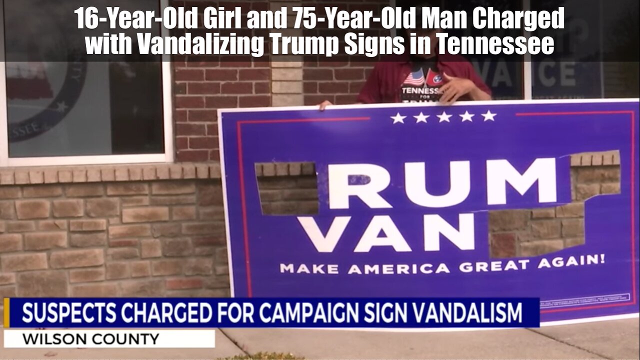 16-Year-Old Girl and 75-Year-Old Man Charged with Vandalizing Trump Signs in Tennessee