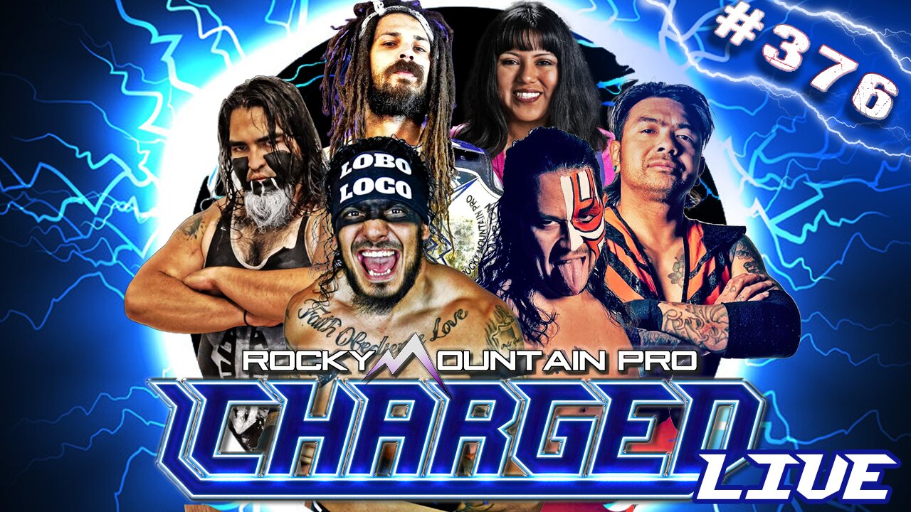 LIVE PRO WRESTLING: Rocky Mountain Pro Charged ep 376