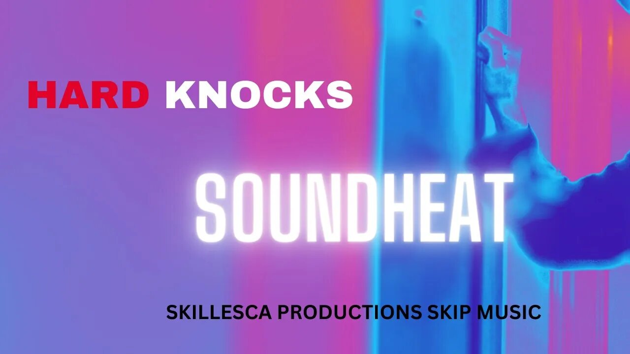 HARD KNOCKS BY SOUNDHEAT #HARD KNOCKS SOUNDHEAT MUSIC