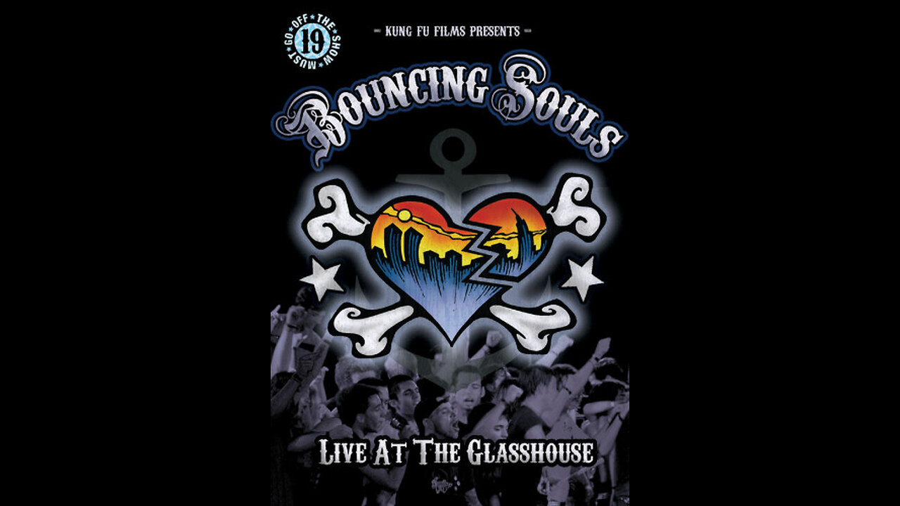 The Bouncing Souls - The Show Must Go Off! Live at the Glasshouse