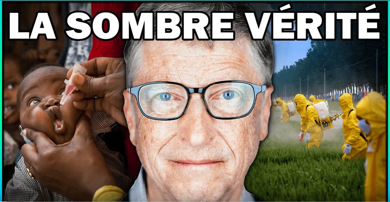 ⛔️ FONDATION BILL GATES - LA GRANDE ARNAQUE RÉVÉLÉE