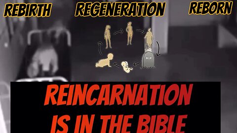 Reincarnation is in the Bible 🪦🤰 ￼