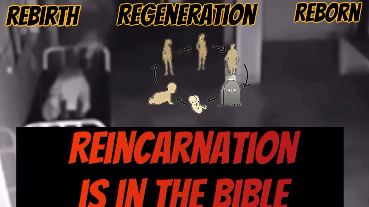 Reincarnation is in the Bible 🪦🤰 