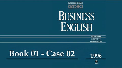 Business English - 1996 - Book 01 - Case 02