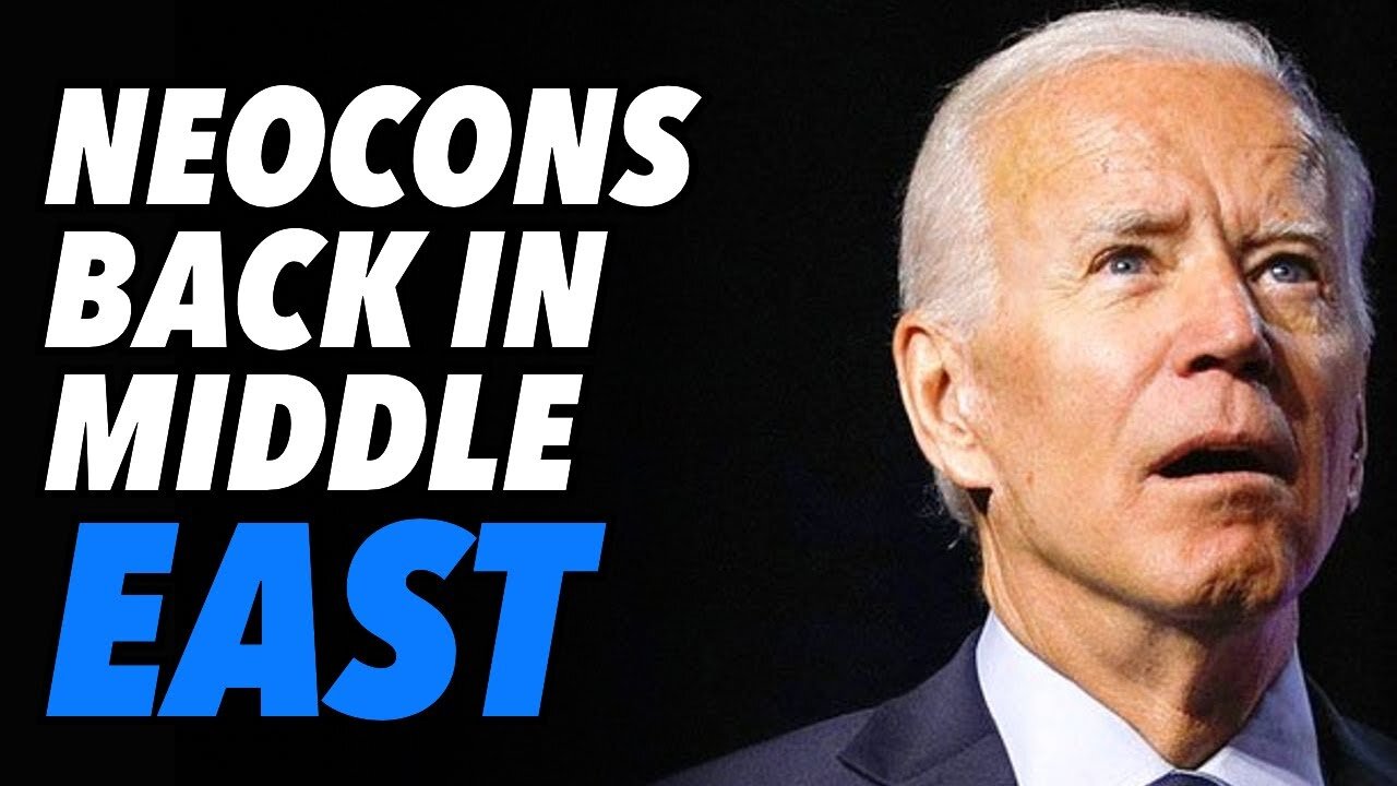 Biden weak, neocons in charge & ready to set Middle East on fire