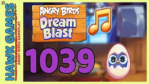 Angry Birds Dream Blast Level 1039 Hard - Walkthrough, No Boosters