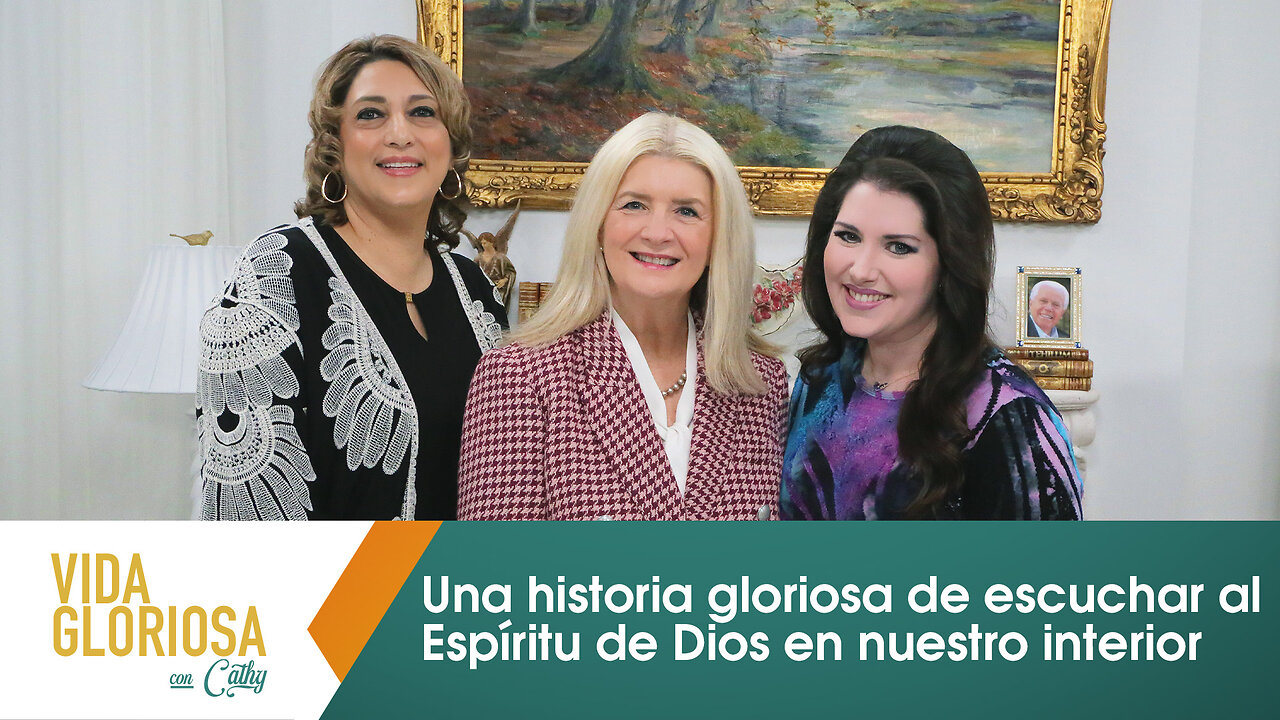 VIDA GLORIOSA CON CATHY: ¡Una historia gloriosa de escuchar al Espíritu de Dios en nuestro interior!