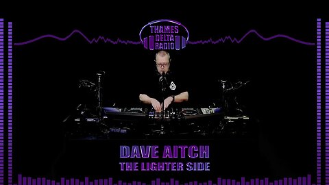 DAVE AITCH THE LIGHTER SIDE - 20TH MARCH - THAMES DELTA RADIO