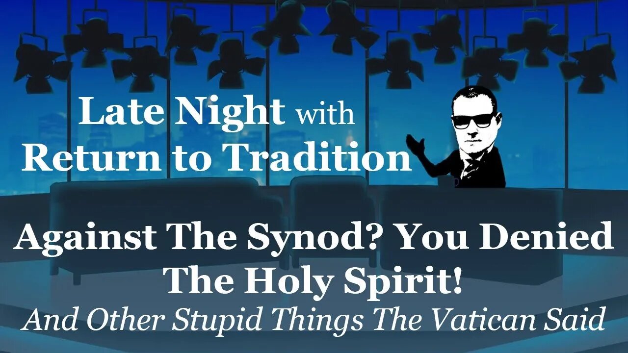 Against The Synod? You Denied The Holy Spirit! And Other Stupid Things The Vatican Said