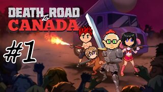 Death Road to Canada #1 - The Long & Winding Road