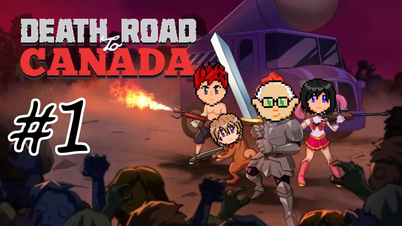 Death Road to Canada #1 - The Long & Winding Road