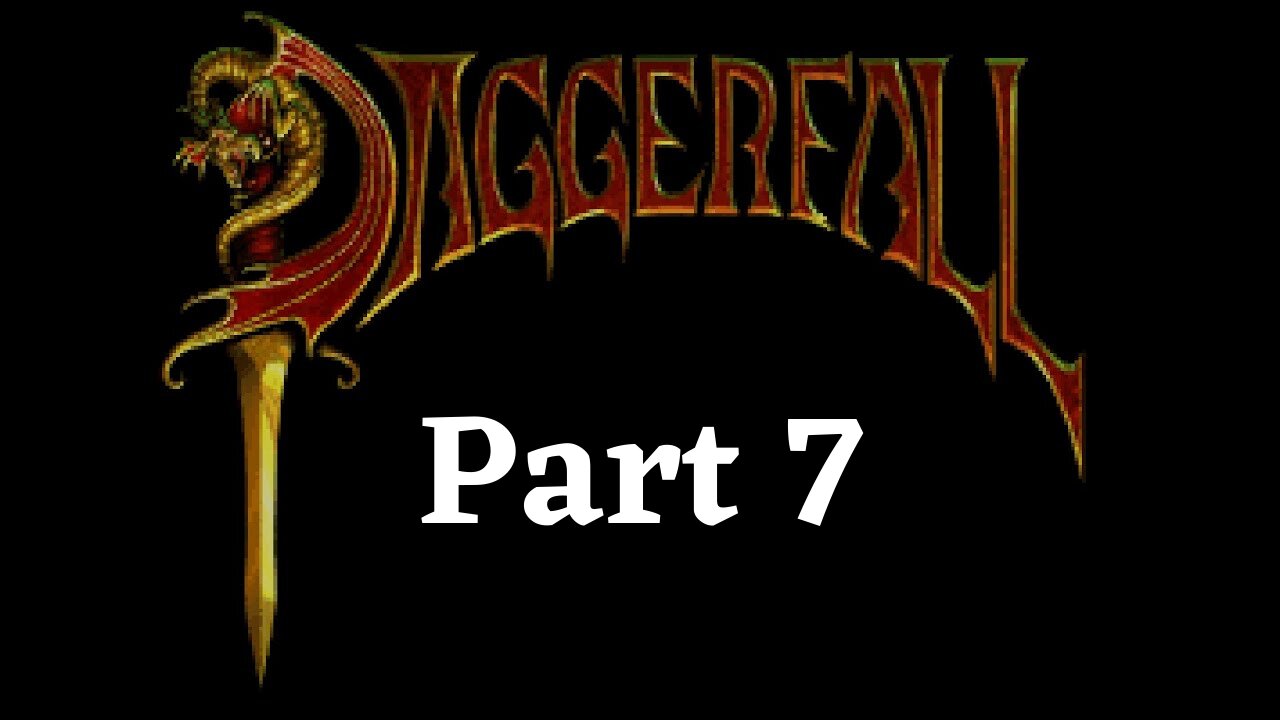 Elder Scrolls 2: Daggerfall Unity part 7 - Doing the Dungeon at the PROPER level