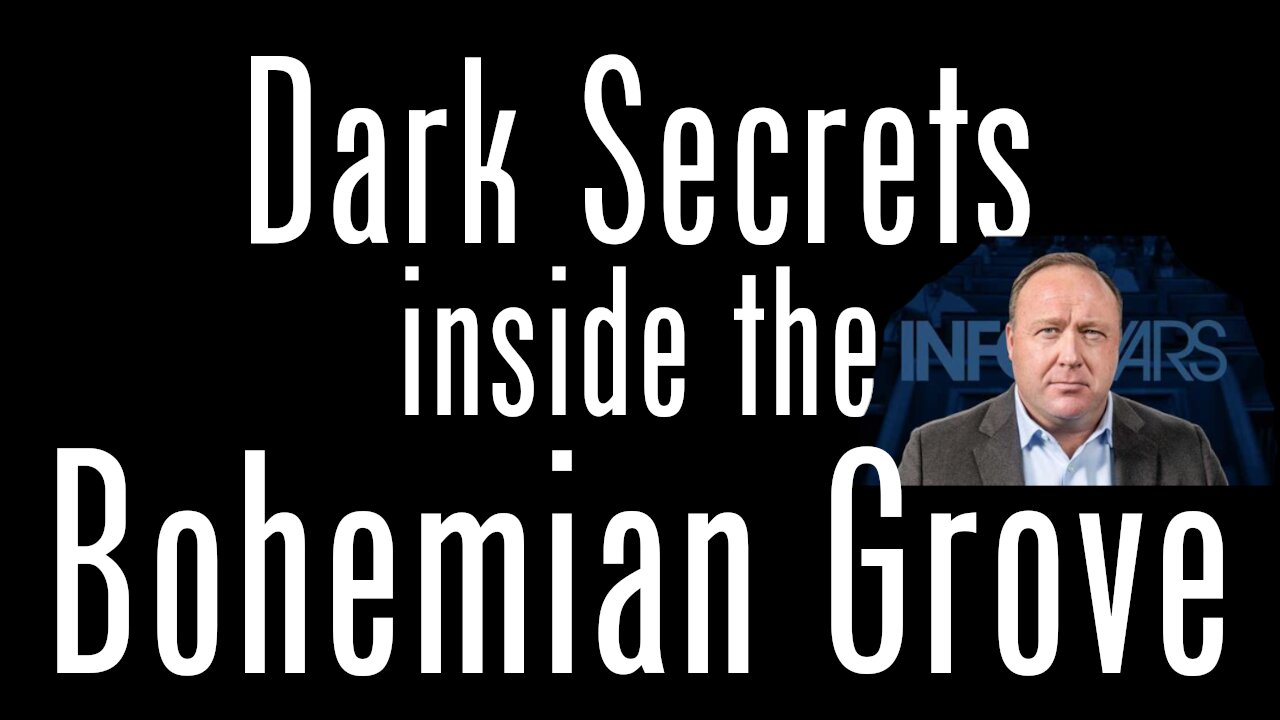 Dark Secrets - Inside the Bohemian Grove Full Length Documentary by Alex Jones