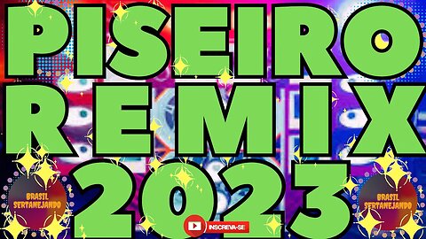 PISEIRO REMIX 2023 PISEIRO REMIXADO 2023 PISEIRO ATUALIZADO 2023