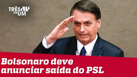 Bolsonaro deve anunciar saída do PSL e criação de novo partido