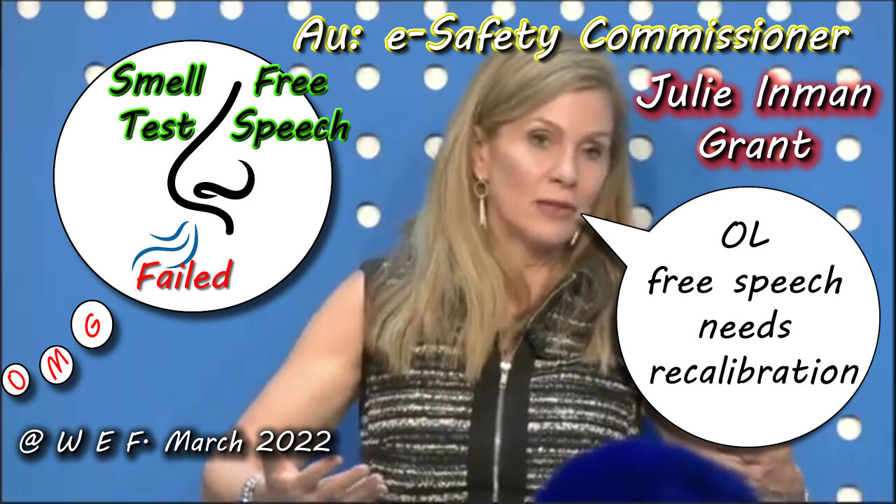 2022 MAY 24 WEF Au e-Safety Commissioner Inman Grant says OL free speech needs recalibration 1984