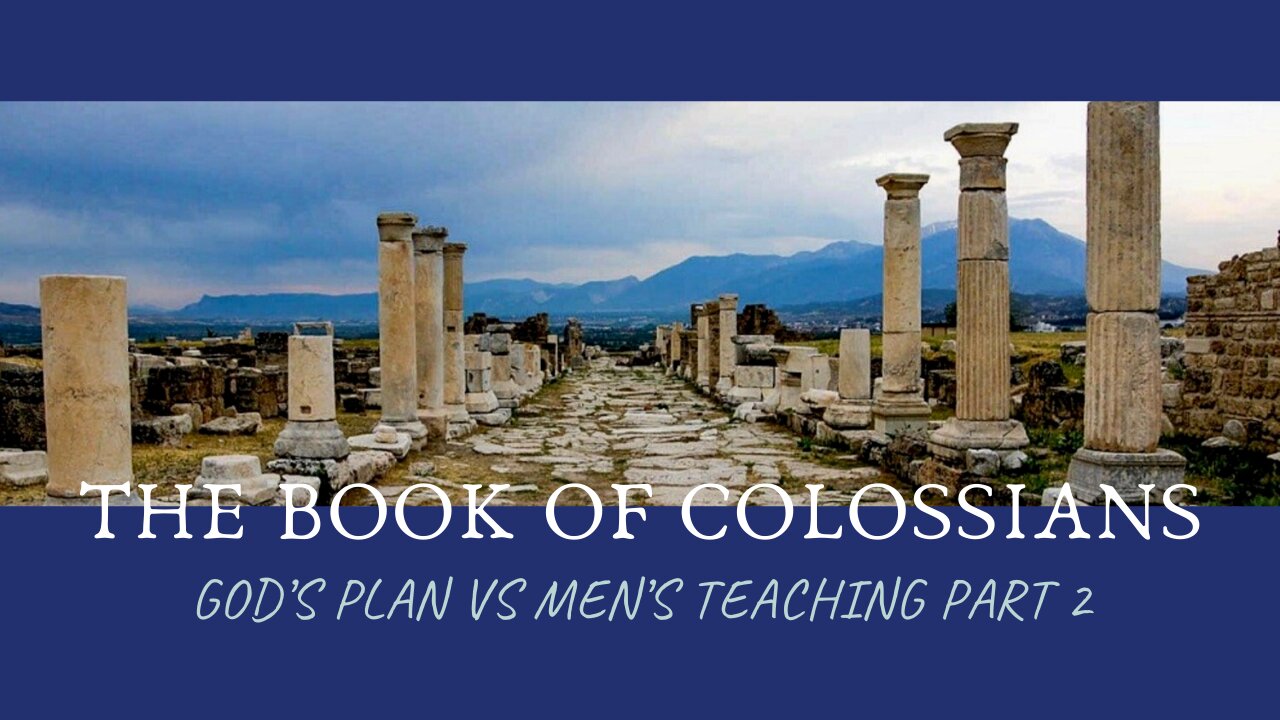 Colossians 2:19-23; God's plan vs. men's teaching, Pt. 2