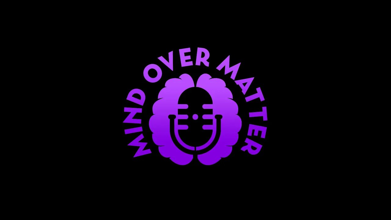 Welcome to the Mind Over Matter Podcast - With Trevor And Kevin