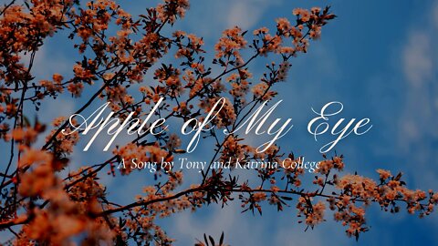 Apple of My Eye - A Song by Katrina & Tony College