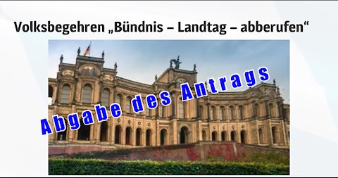 Die Abgabe des Antrags und der nötigen Stimmzettel zum Volksentscheid Landtag abberufen