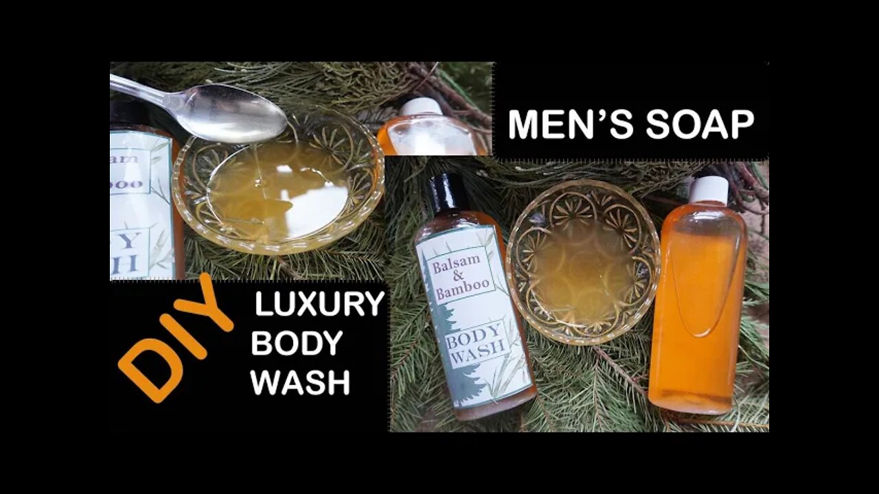 DIY Men's Liquid Body Wash ~ Handmade Soap with Balsam Essential Oil