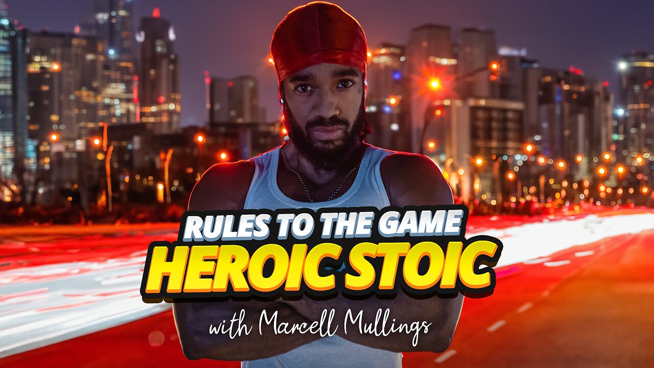 RULES TO THE GAME | HEROIC STOIC