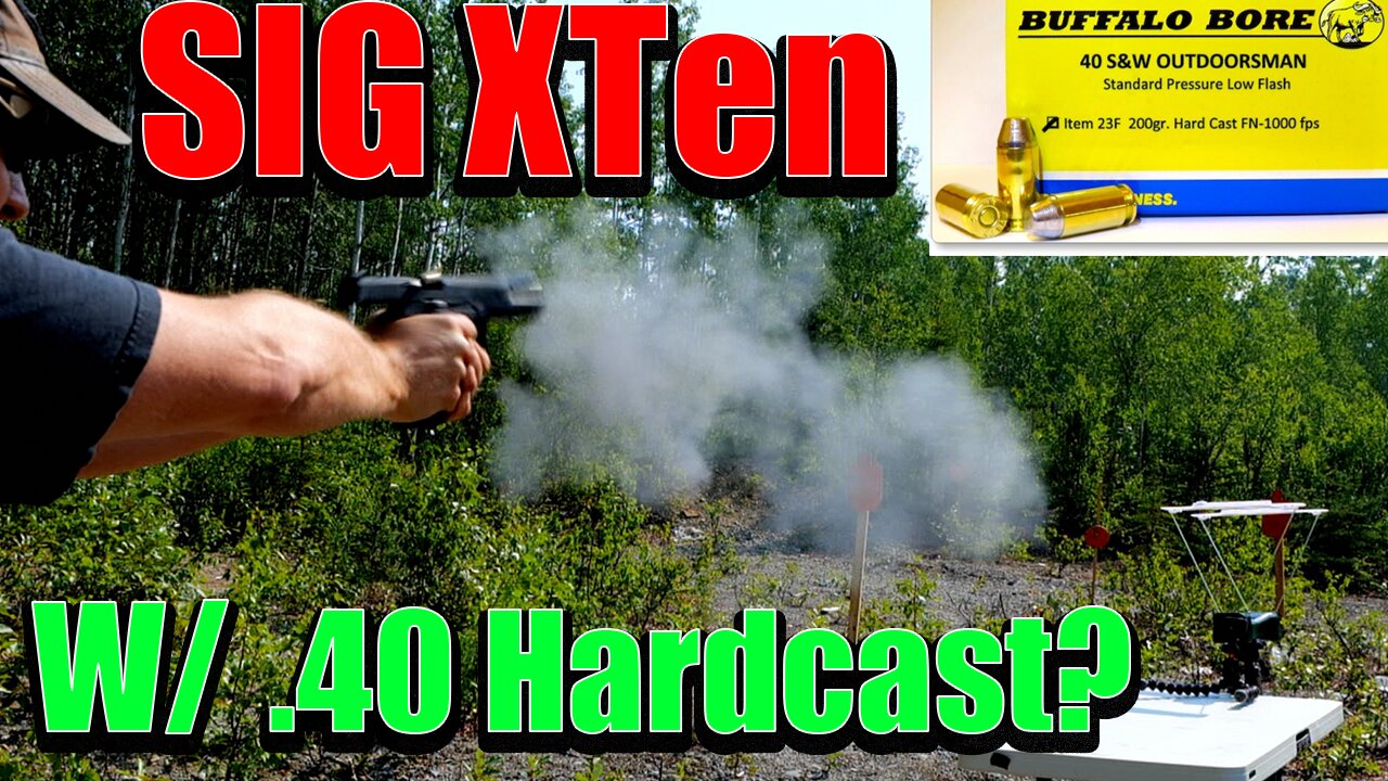 SIG XTen | .40 S&W Buffalo Bore Outdoorsman 200 gr HARDCAST out of a 10mm for Alaska Bear Defense?