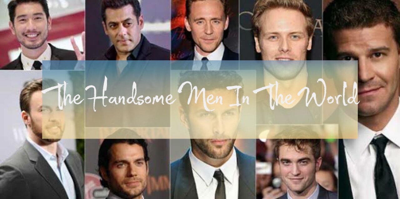 THE MOST HANDSOME MEN in the World