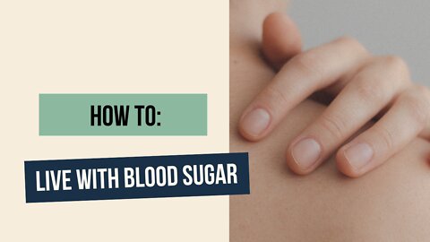 HOW TO LIVE NORMALLY AGAIN WITH BLOOD SUGAR !!!