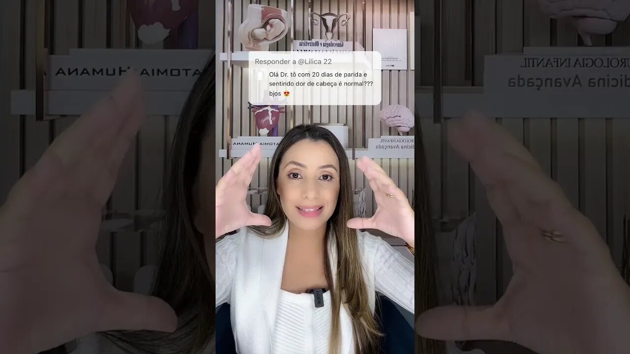 20 dias de parida e sinto muita dor de cabeça é normal?