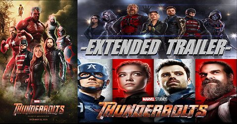 THUNDERBOLTS- Official Extended Trailers - Opens Dec. 20th