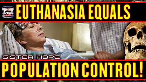 EUTHANASIA IS POPULATION CONTROL! | SISTER HOPE | THE LANCESCURV PODCAST