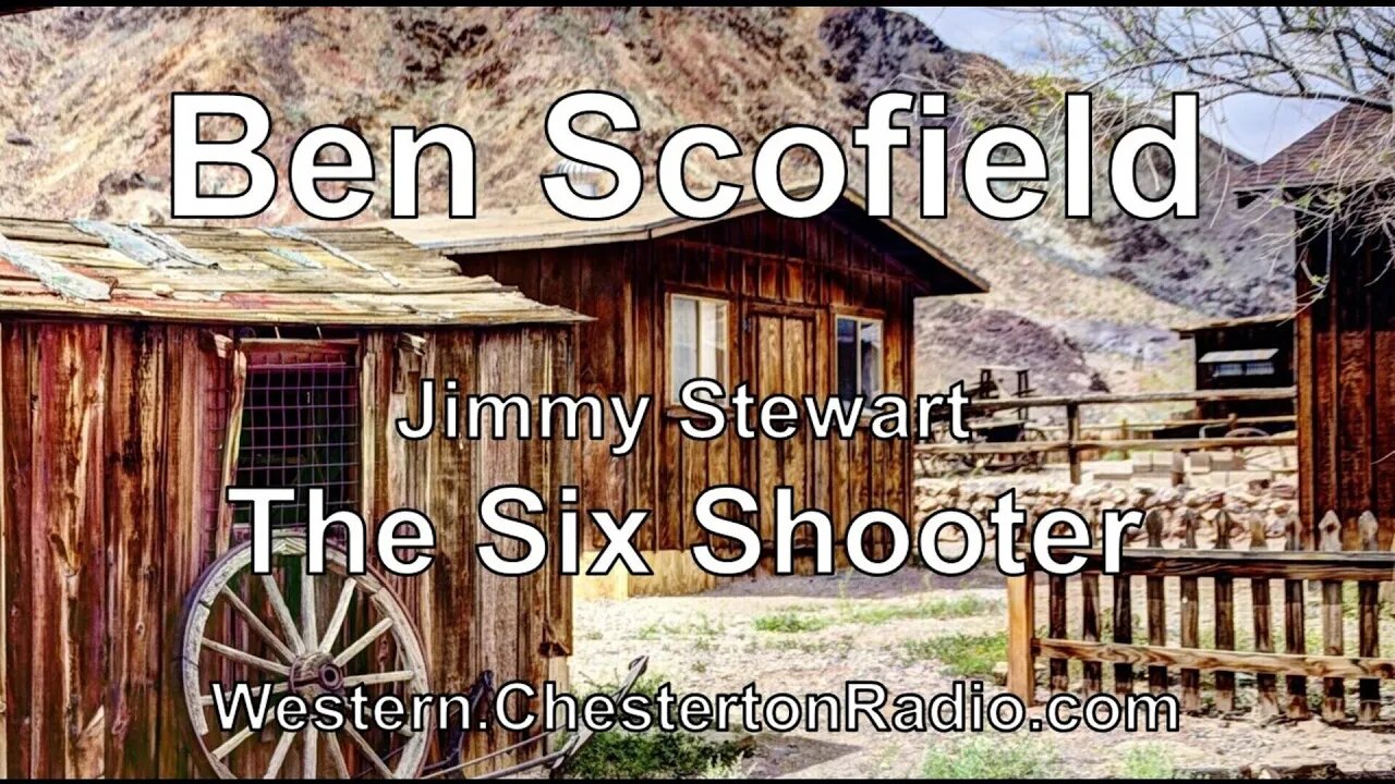 Ben Scofield - Six Shooter - Jimmy Stewart