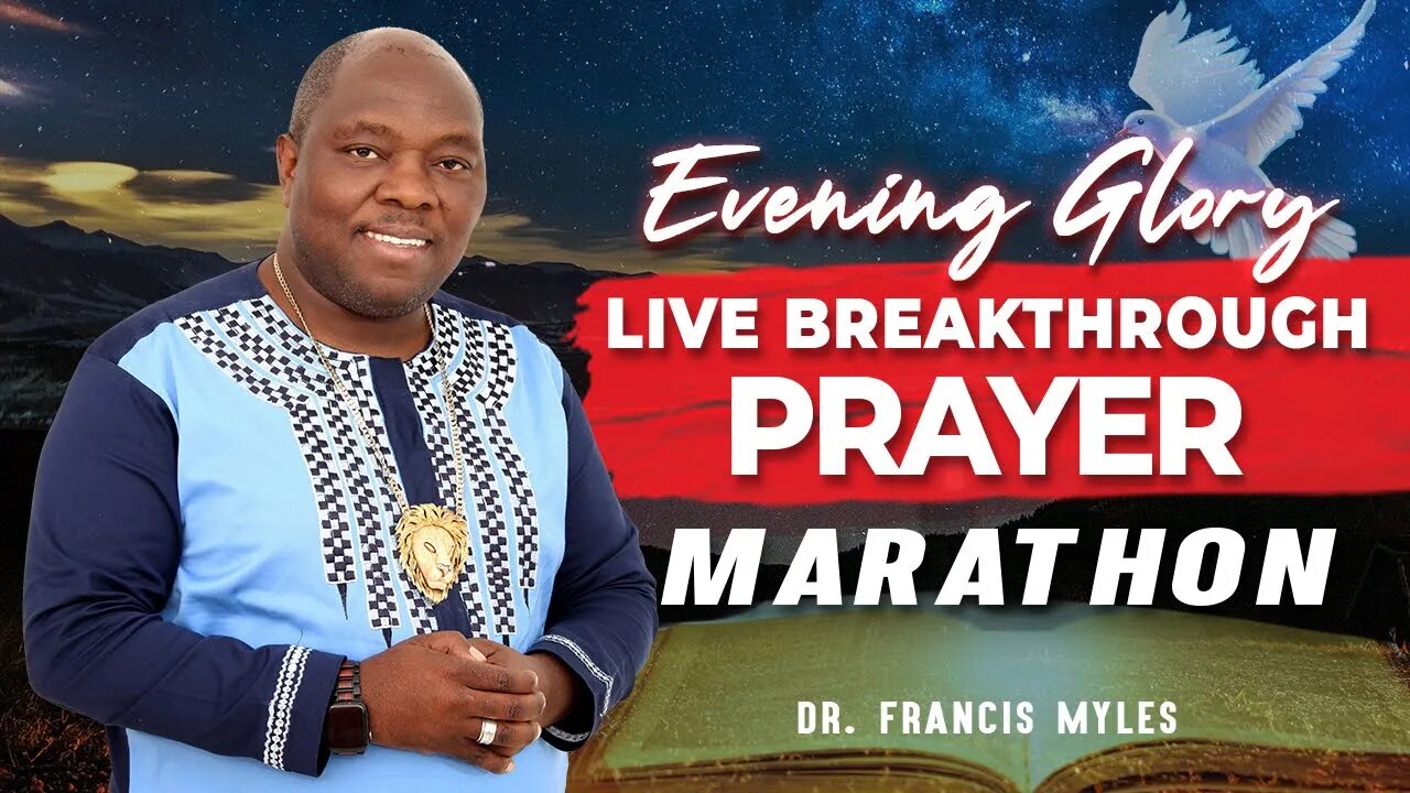 Evening Glory LIVE Prayer Breakthrough Marathon