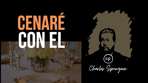 Cenaré con él (Apocalipsis 3:20) Devocional de hoy Charles Spurgeon