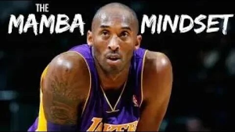 Kobe Bryant: Mindset Of A Champion