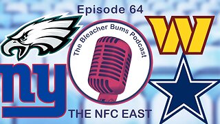 The Bleacher Bums Podcast | Ep. 64: The NFC East