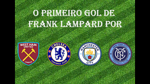 [Primeiro Gol] #07 - Frank Lampard