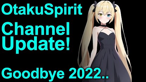 Goodbye 2022! Future of Otaku Spirit!