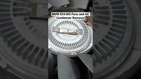 BMW E34 M5 Fans and AC Condenser Removal #shorts #bmw #diy #bmwm5 #bmwe34 #restoration #automotive