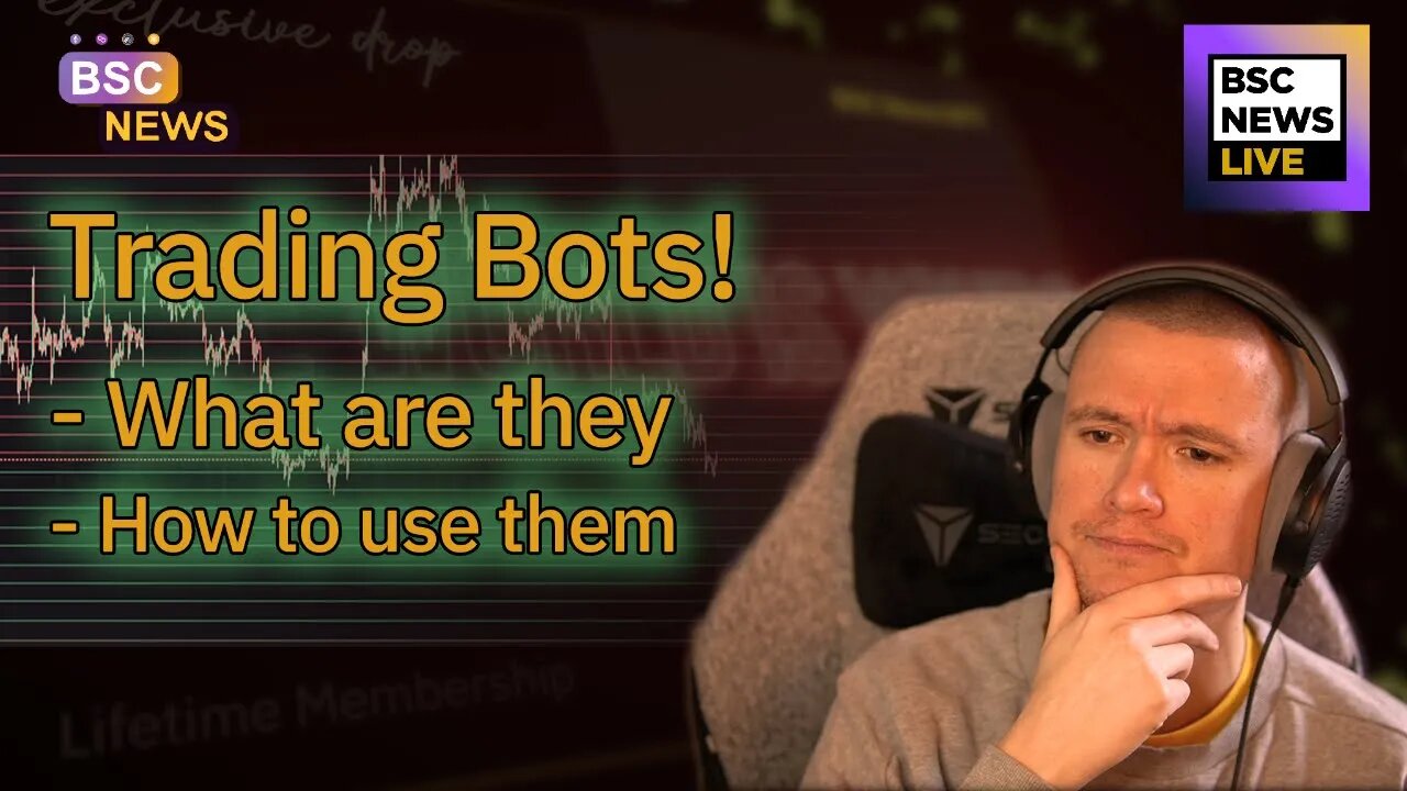 BSC News LIVE: Trading Bots - What are they and how to use them