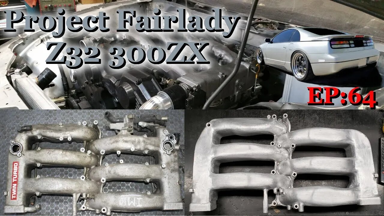 Intake Manifold Mods. Project Fairlady Z32 300zx Twin Turbo, Ep:64